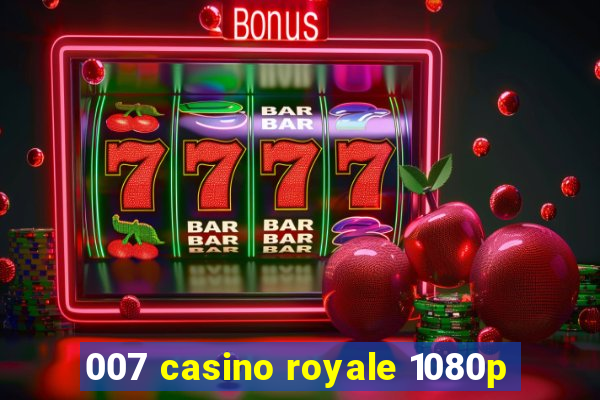 007 casino royale 1080p