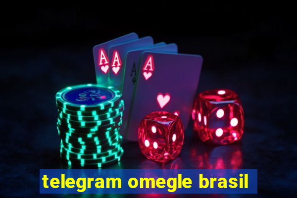 telegram omegle brasil