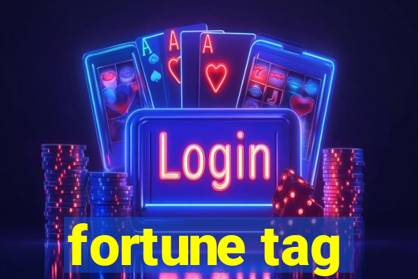 fortune tag