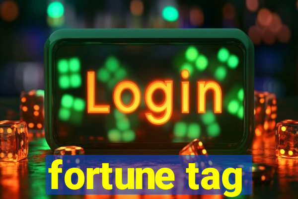 fortune tag