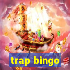 trap bingo