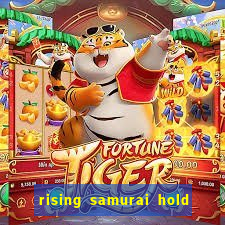 rising samurai hold and win slot