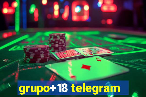 grupo+18 telegram