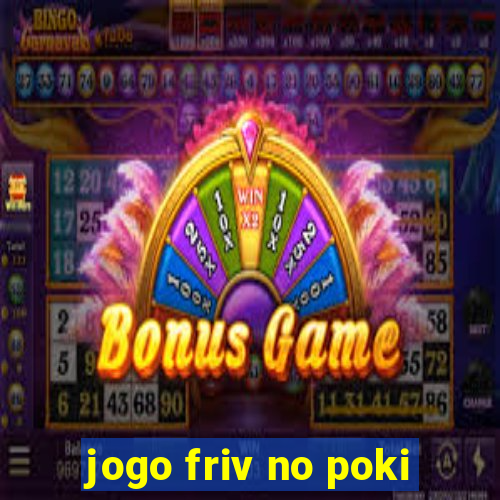 jogo friv no poki