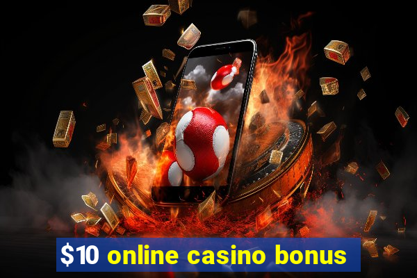 $10 online casino bonus