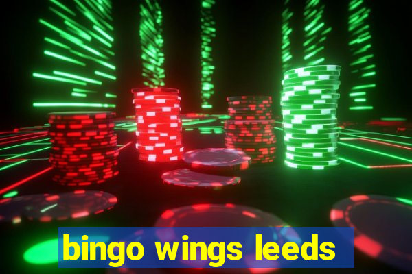 bingo wings leeds