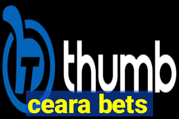 ceara bets