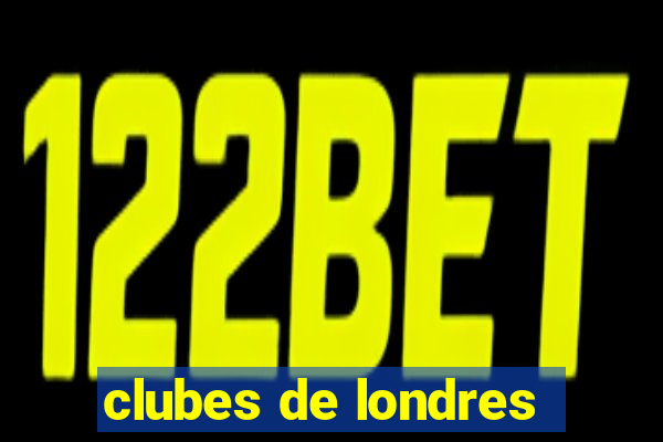 clubes de londres