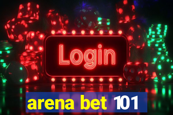 arena bet 101