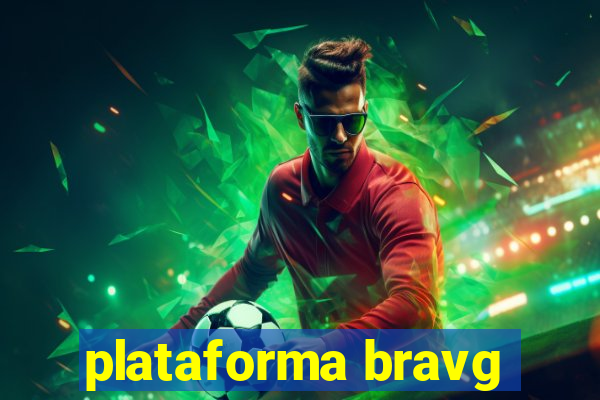 plataforma bravg