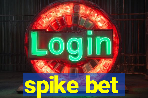 spike bet