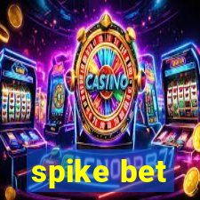 spike bet