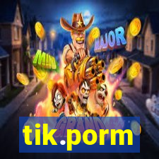 tik.porm