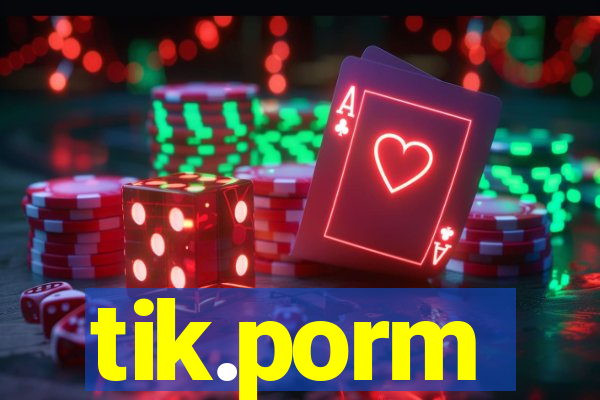 tik.porm