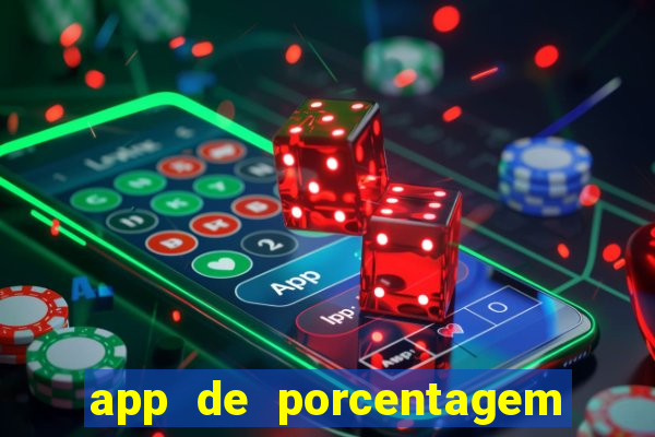 app de porcentagem de jogos slots