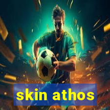 skin athos