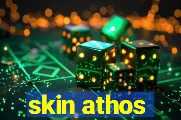 skin athos