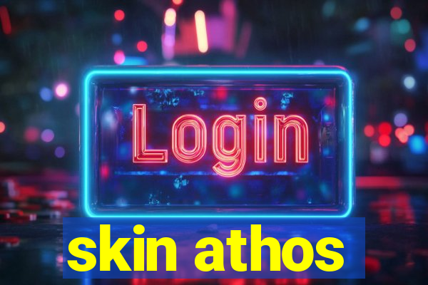 skin athos