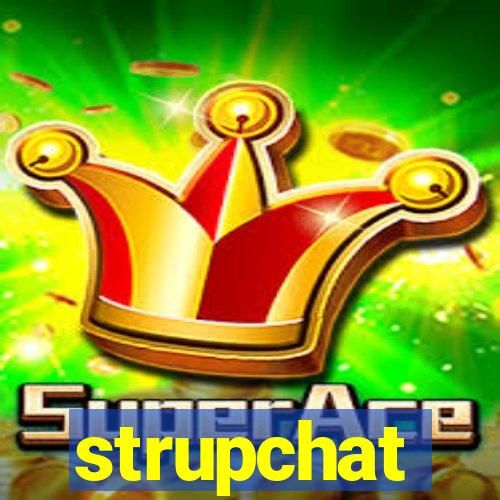 strupchat