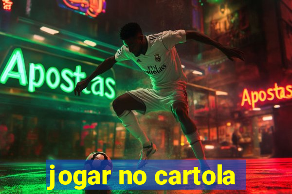 jogar no cartola