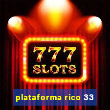 plataforma rico 33