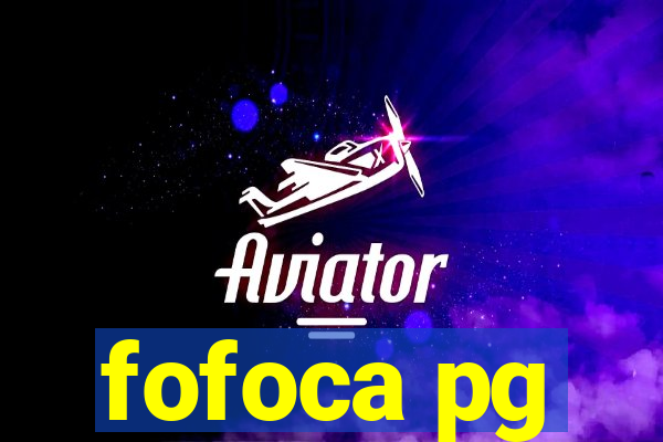 fofoca pg