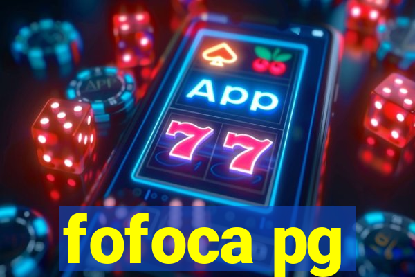 fofoca pg