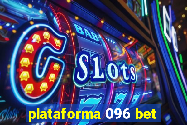 plataforma 096 bet