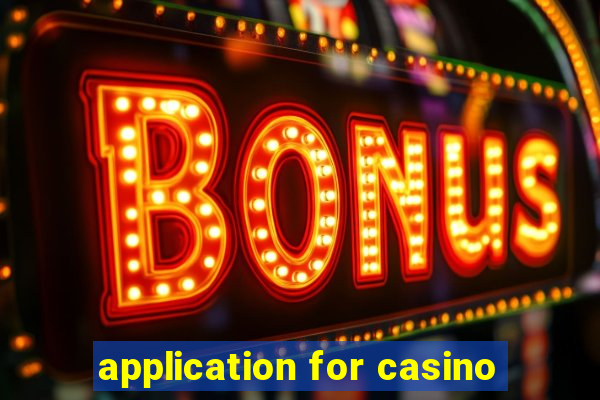 application for casino