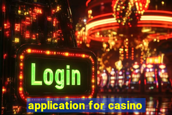 application for casino