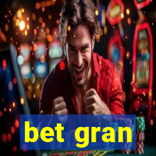 bet gran