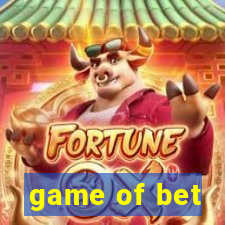 game of bet