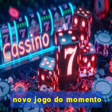 novo jogo do momento