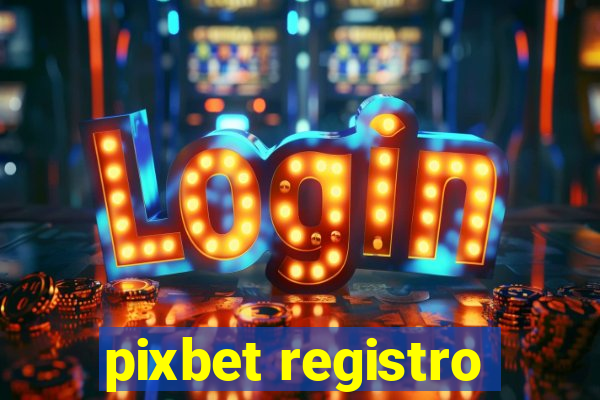 pixbet registro