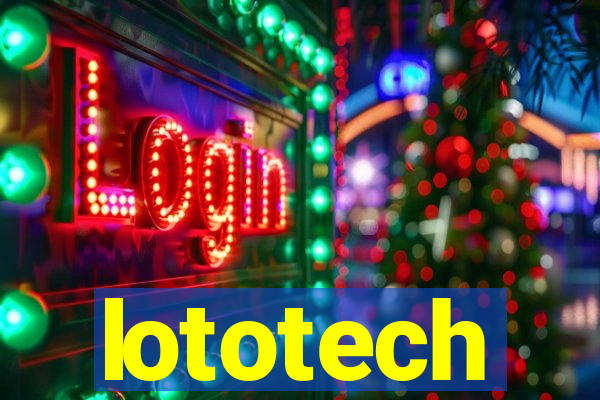 lototech