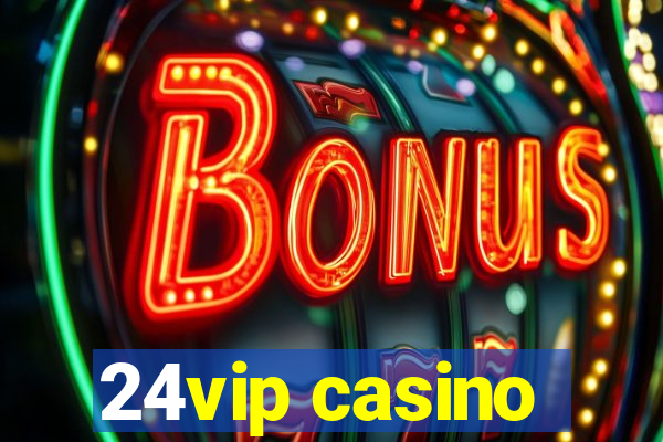 24vip casino