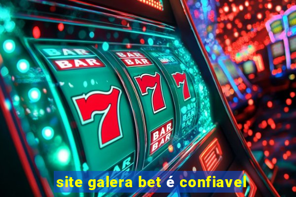 site galera bet é confiavel