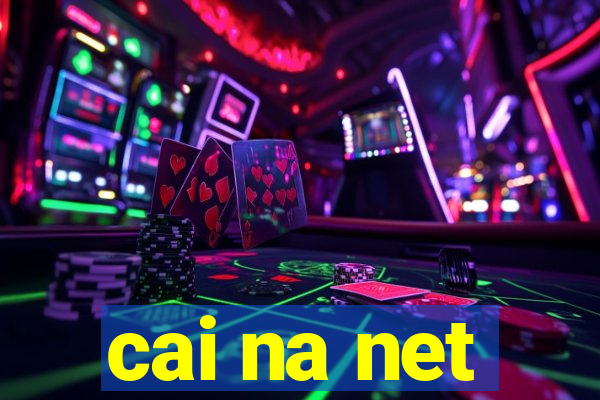 cai na net