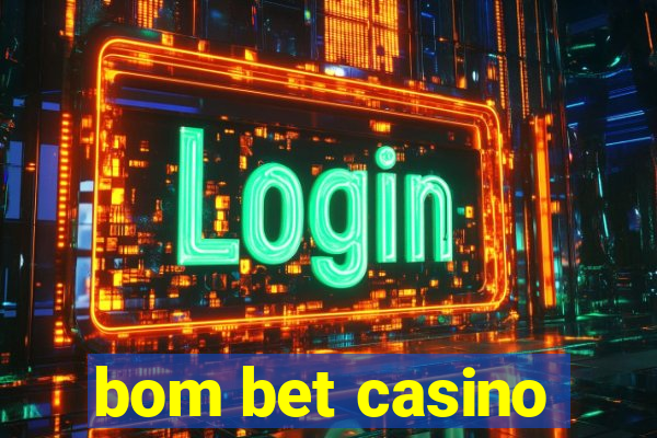 bom bet casino