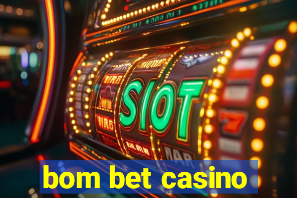 bom bet casino