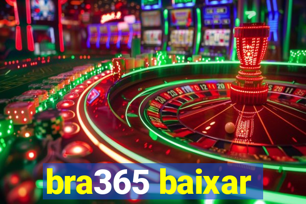 bra365 baixar