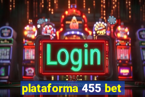 plataforma 455 bet