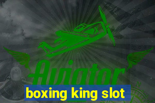 boxing king slot