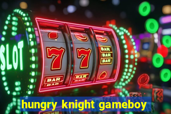 hungry knight gameboy