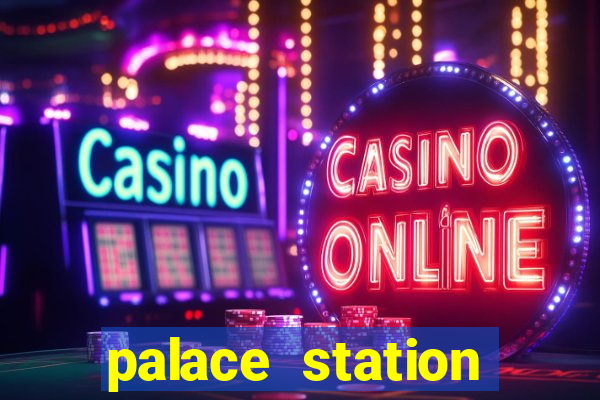 palace station casino hotel