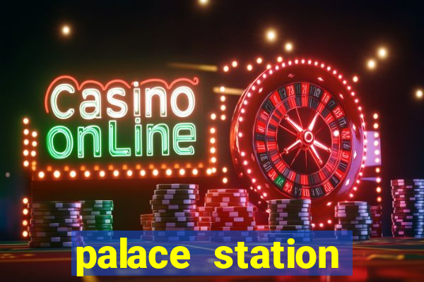 palace station casino hotel