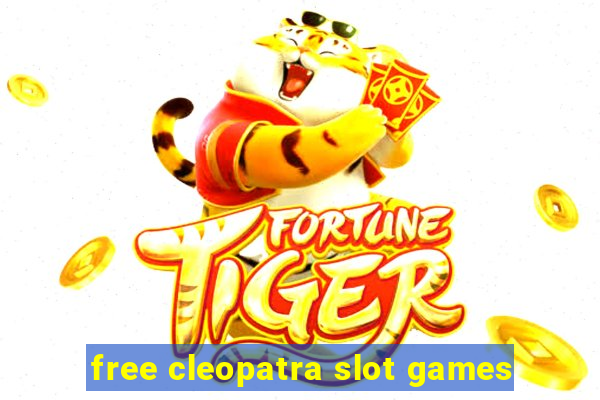 free cleopatra slot games