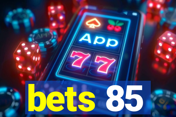 bets 85