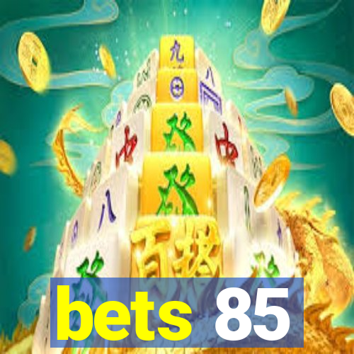 bets 85