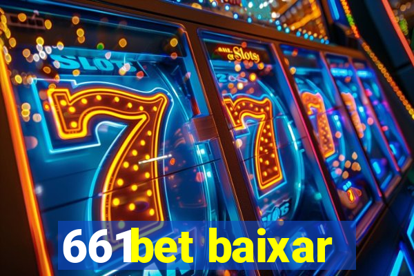 661bet baixar